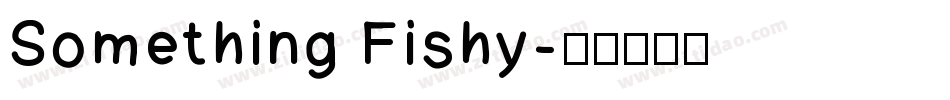 Something Fishy字体转换